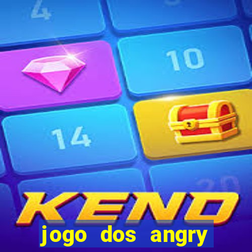 jogo dos angry birds rio